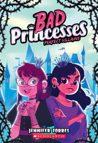 Perfect Villains (Bad Princesses #1) by Jennifer Torres, 9781338833140