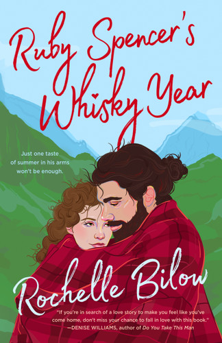 Ruby Spencer's Whisky Year by Rochelle Bilow, 9780593547885