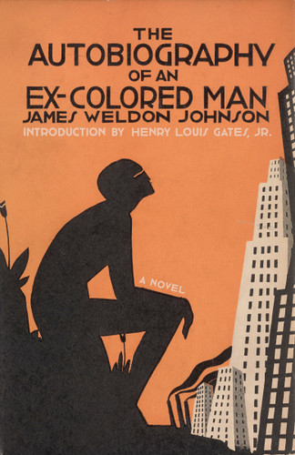 The Autobiography of an Ex-Colored Man (A novel) - 9780593469606 by James Weldon Johnson, Henry Louis Gates, Jr., 9780593469606