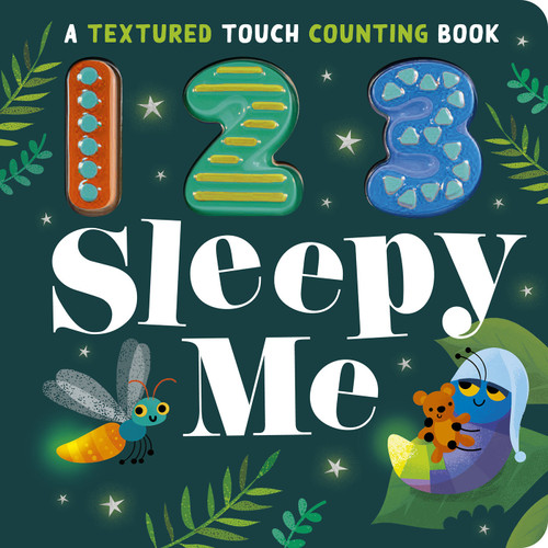 123 Sleepy Me (A Textured Touch Counting Book) by Sophie Aggett, Gareth Lucas, 9781680106916