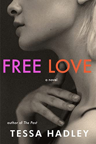Free Love (A Novel) - 9780063137837 by Tessa Hadley