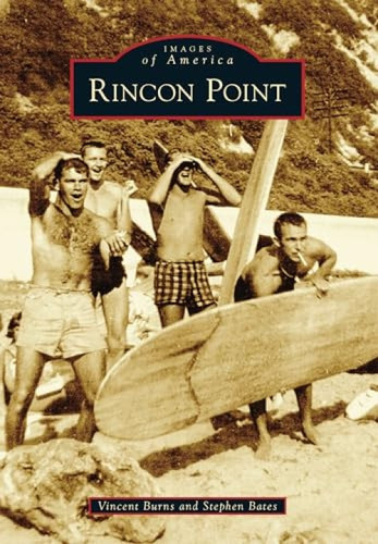 Rincon Point by Vince Burns, Stephen Bates, 9781467108706