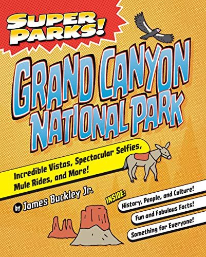 Super Parks! Grand Canyon National Park by James Buckley Jr., 9781467198912