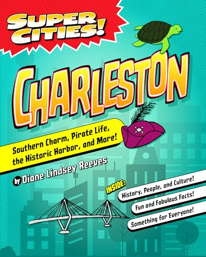 Super Cities! Charleston by Diane Lindsey Reeves, 9781467198929