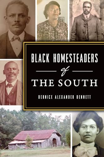Black Homesteaders of the South by Bernice Bennett, 9781467152303