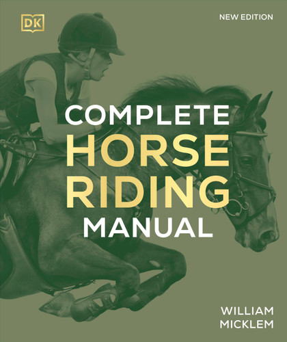 Complete Horse Riding Manual by William Micklem, 9780744069808