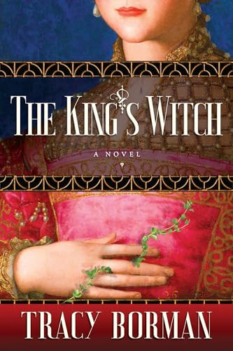 The King's Witch (Frances Gorges historical trilogy, Book I) - 9780802129598 by Tracy Borman, 9780802129598