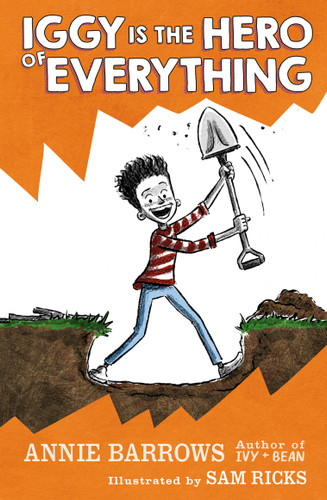 Iggy Is the Hero of Everything - 9781984813381 by Annie Barrows, Sam Ricks, 9781984813381