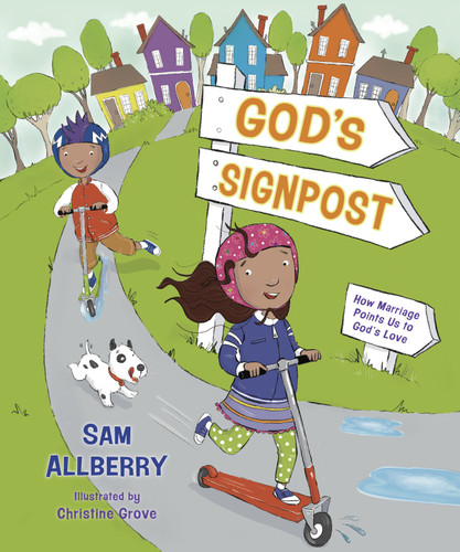 God's Signpost (How Marriage Points Us to God's Love) by Sam Allberry, Christine Grove, 9781087771014