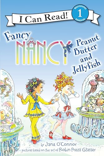 Fancy Nancy: Peanut Butter and Jellyfish by Jane O'Connor, Robin Preiss Glasser, 9780062269751