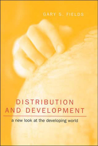 Distribution and Development (A New Look at the Developing World) by Gary S. Fields, 9780262561532