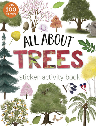 All About Trees Sticker Activity Book by Tiger Tales, Claire Le Fevre, 9781664340534