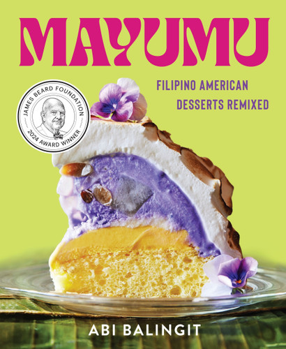 Mayumu (Filipino American Desserts Remixed) by Abi Balingit, 9780063244061 Mayumu (Filipino American Desserts Remixed) by Abi Balingit, 9780063244061