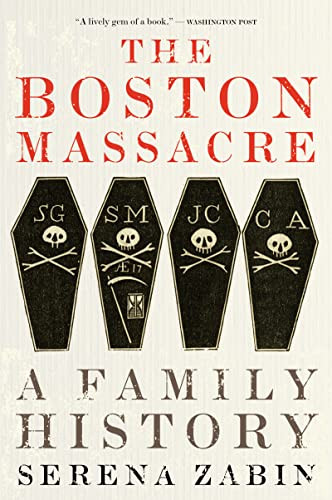 The Boston Massacre (A Family History) - 9780063275898 by Serena Zabin