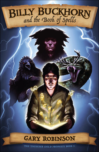 Billy Buckhorn and the Book of Spells by Gary Robinson, 9781939053473