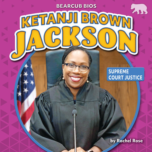Ketanji Brown Jackson (Supreme Court Justice) by Rachel Rose, 9798885098021 Ketanji Brown Jackson (Supreme Court Justice) by Rachel Rose, 9798885098021