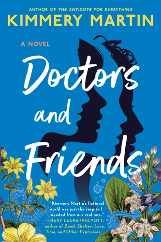 Doctors and Friends - 9781984802873 by Kimmery Martin, 9781984802873
