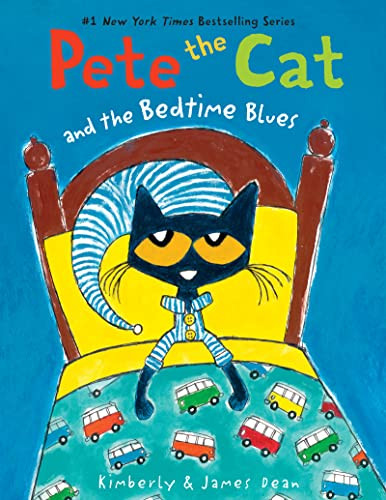 Pete the Cat and the Bedtime Blues (Includes Door Hanger! A Bedtime Book for Kids) - 9780062304322 by James Dean, Kimberly Dean, James Dean