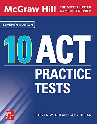 McGraw Hill 10 ACT Practice Tests, Seventh Edition by Amy Dulan, Steven W. Dulan, 9781264792092