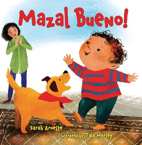 Mazal Bueno! by Sarah Aroeste, Taia Morley, 9781728445588