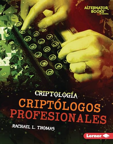 Criptólogos profesionales (Professional Cryptologists) (Spanish Edition) by Rachael L. Thomas, 9781728477244