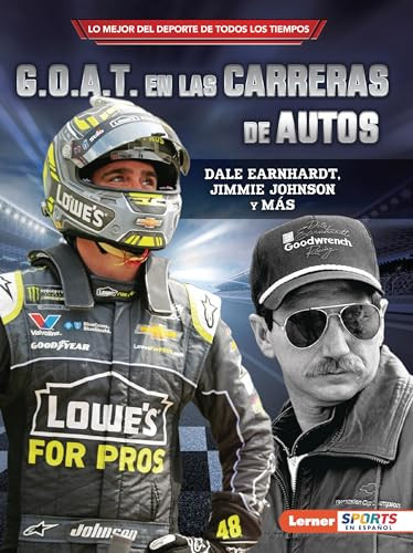 G.O.A.T. en las carreras de autos (Auto Racing's G.O.A.T.) (Dale Earnhardt, Jimmie Johnson y más) (Spanish Edition) - 9781728478128 by Joe Levit, 9781728478128