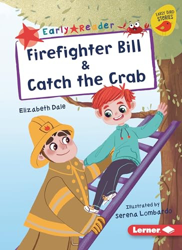 Firefighter Bill & Catch the Crab - 9781728478487 by Elizabeth Dale, Serena Lombardo, 9781728478487