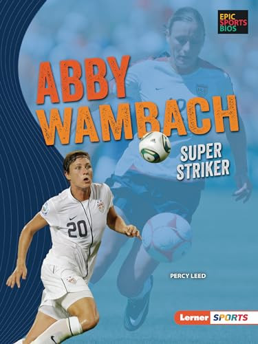 Abby Wambach (Super Striker) - 9781728478524 by Percy Leed, 9781728478524