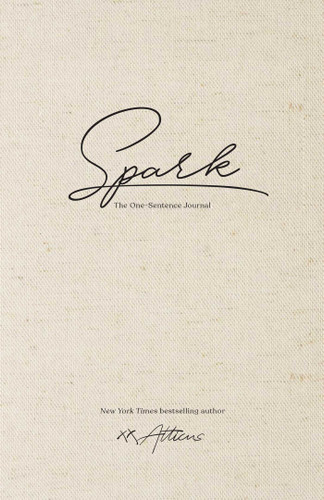 Spark (The One-Sentence Journal) by Atticus, 9781524877422