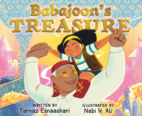 Babajoon's Treasure by Farnaz Esnaashari, Nabi H. Ali, 9781665901888