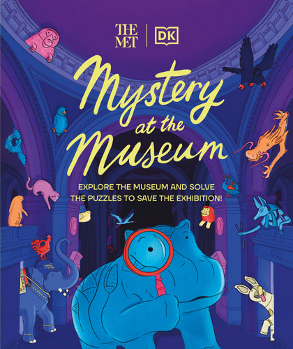 The Met Mystery at the Museum (Explore the Museum and Solve the Puzzles to Save the Exhibition!) by Helen Friel, 9780744060973