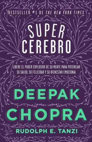 Supercerebro / Super Brain (Spanish Edition) by Deepak Chopra, M.D., 9780804173124 Supercerebro / Super Brain (Spanish Edition) by Deepak Chopra, M.D., 9780804173124