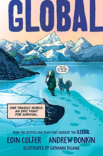 Global (One fragile world. An epic fight for survival.) by Eoin Colfer, Andrew Donkin, Giovanni Rigano, 9781728257235