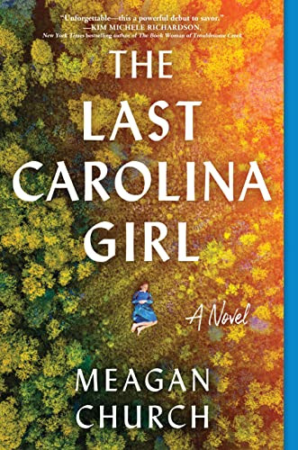 The Last Carolina Girl (A Novel) - 9781728278049 by Meagan Church, 9781728278049