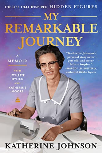 My Remarkable Journey (A Memoir) - 9780062897671 by Katherine Johnson, Joylette Hylick, Katherine Moore