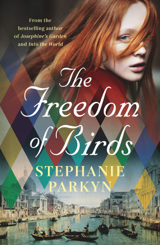 The Freedom of Birds by Stephanie Parkyn, 9781760879389
