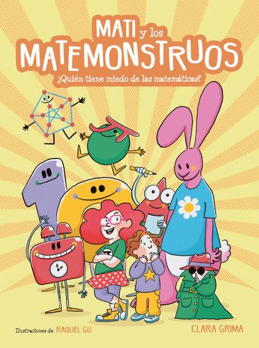 Mati y los Matemonstruos. ¿Quién tiene miedo de las matemáticas? / Mati and the Mathmonsters. Whos Afraid of Math? (Spanish Edition) by Clara Grima, Raquel Gu, 9788448860431