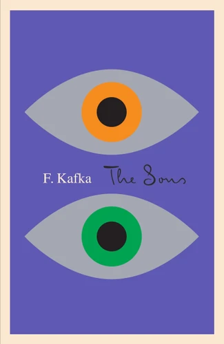 The Sons (The Judgment, The Stoker, The Metamorphosis, and Letter to His Father) by Franz Kafka, 9780805208863