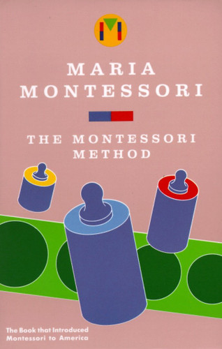Montessori Method by Maria Montessori, 9780805209228