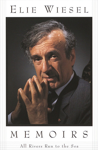 All Rivers Run to the Sea (Memoirs) by Elie Wiesel, 9780805210286