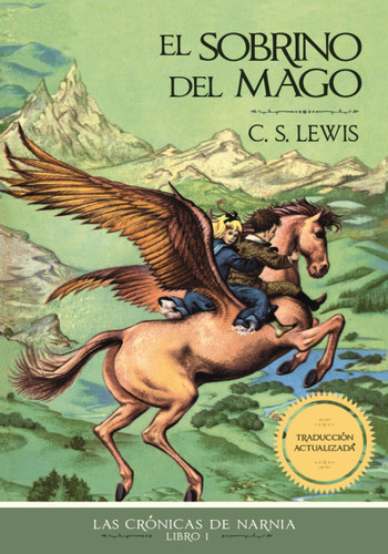 El sobrino del mago, Edición clásica (Spanish Edition) by C. S. Lewis, 9781400334568 El sobrino del mago, Edición clásica (Spanish Edition) by C. S. Lewis, 9781400334568