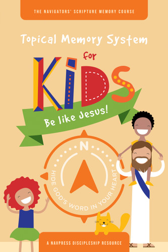 Topical Memory System for Kids: Be like Jesus! by The Navigators, 9781641585507