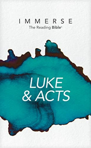 Immerse: Luke & Acts (Softcover) by New Living Translation, Our Daily Bread Ministries, 9781496478603