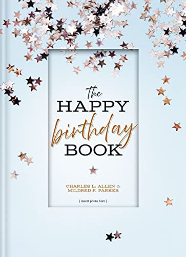 The Happy Birthday Book by Charles L. Allen, Mildred F. Parker, 9781400332755