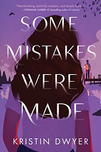 Some Mistakes Were Made - 9780063088542 by Kristin Dwyer