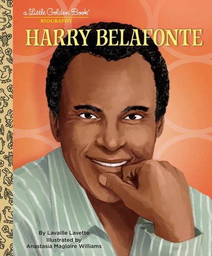 Harry Belafonte: A Little Golden Book Biography by Lavaille Lavette, Anastasia Magloire Williams, 9780593568101