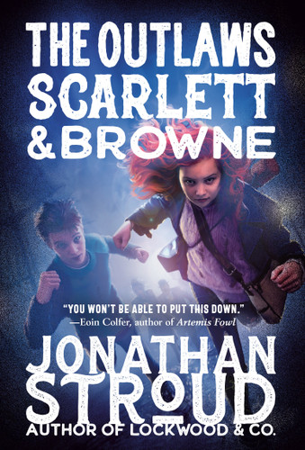 The Outlaws Scarlett and Browne - 9780593430392 by Jonathan Stroud, 9780593430392