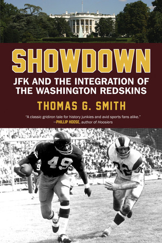 Showdown (JFK and the Integration of the Washington Redskins) by Thomas Smith, 9780807000823