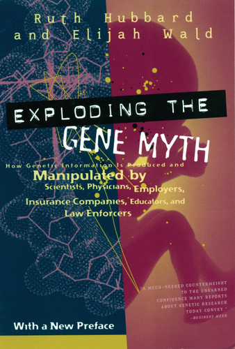 Exploding the Gene Myth by Ruth Hubbard, 9780807004319
