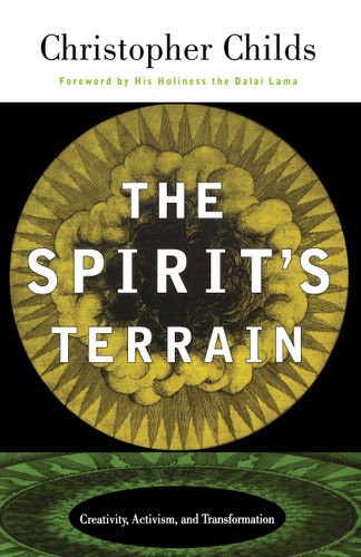 The Spirit's Terrain (Creativity, Activism, and Transformation) by Christopher Childs, 9780807020074